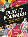Play It Forward.